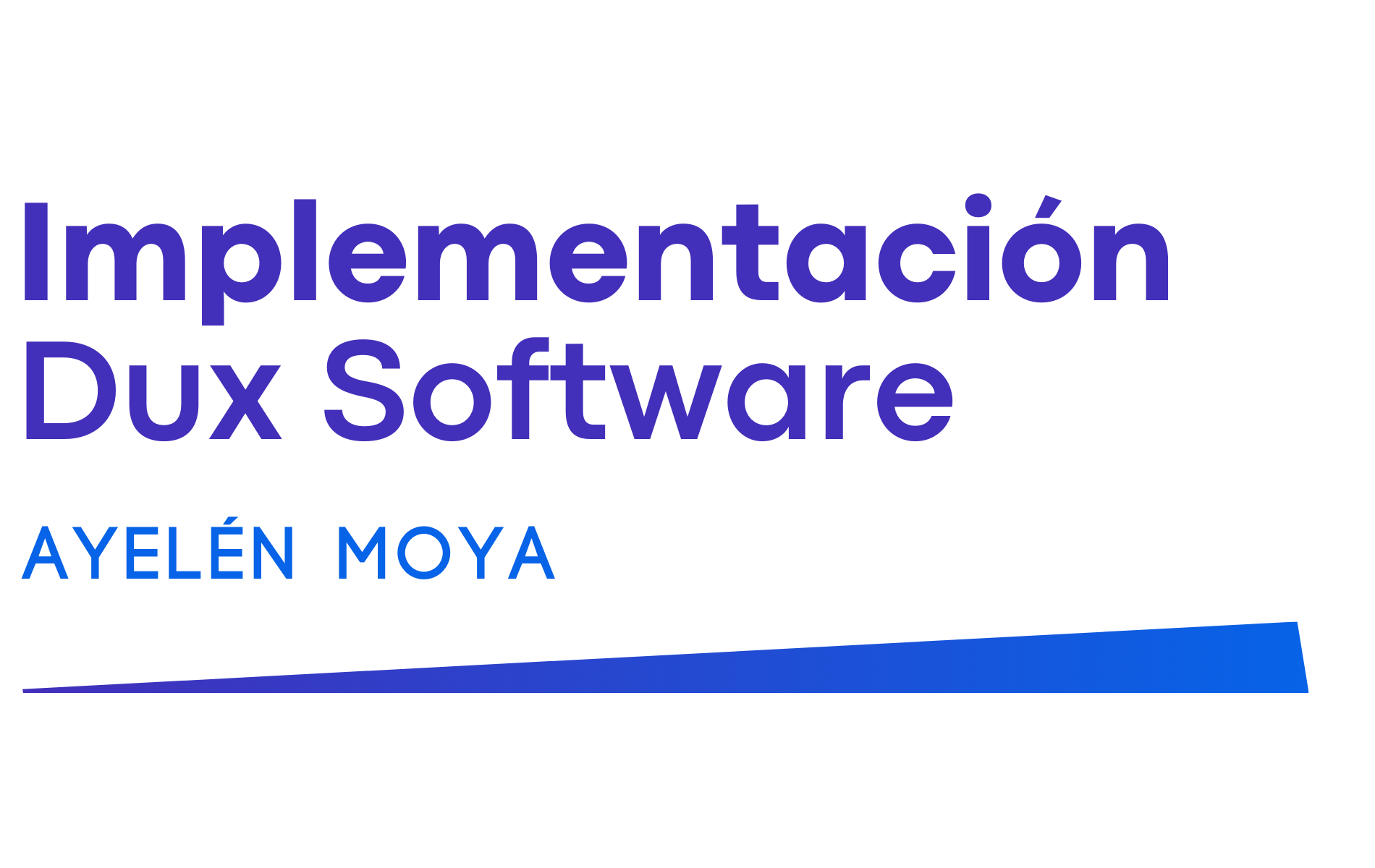 Ayelén Moya Implementación Dux Software - Ayelén Moya